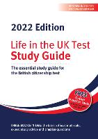 Life in the UK Test: Study Guide 2022: The essential study guide for the British citizenship test (Paperback)