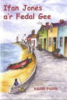 Cyfres Porth yr Aur: Ifan Jones a'r Fedal Gee (Paperback)