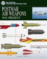Postwar Air Weapons: 1945-Present - The Essential Weapons Identification Guide (Hardback)