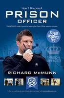 How 2 Become a Prison Officer: The Insiders Guide (Paperback)