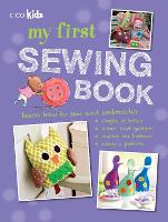 My First Sewing Book: 35 Easy and Fun Projects for Children Aged 7-11 Years Old (Paperback)