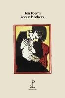 Ten Poems about Mothers (Paperback)