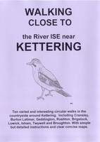 Walking Close to the River Ise Near Kettering (Paperback)