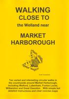 Walking Close to the Welland Near Market Harborough: No. 17 (Paperback)