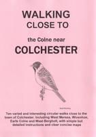 Walking Close to the Colne Near Colchester: No. 35 (Paperback)