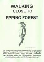 Walking Close to Epping Forest: No. 38 (Paperback)