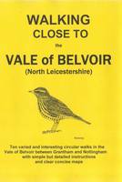 Walking Close to the Vale of Belvoir (Paperback)