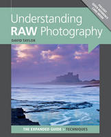 Understanding RAW Photography (Paperback)