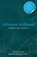 Ultimate Uniforms: An Xcite Collection of Uniform Delights - Ultimate Xcite 8 (Paperback)