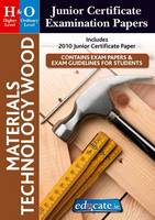 Materials Technology Wood Higher & Ordinary Level Junior Certificate Examination Papers