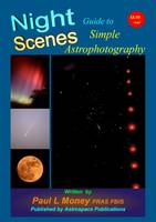 Nightscenes: Guide to Simple Astrophotography (Paperback)