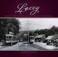 Laxey: Home to the World's Largest Working Waterwheel (Hardback)