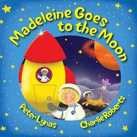 Madeleine Goes to the Moon: A Children's Picture Book (Paperback)