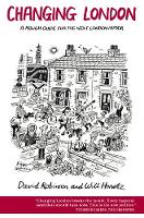 Changing London: A Rough Guide for the Next London Mayor (Paperback)
