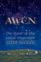 Awen: The Quest of the Celtic Mysteries (Paperback)