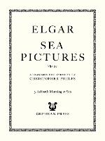 Sea Pictures: Arranged for chorus (vocal score: 3. Sabbath Morning at Sea)