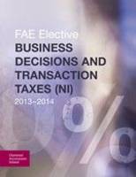 Business Decisions and Transaction Taxes (NI) 2013-2014: FAE Elective