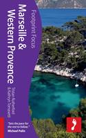 Marseille & Western Provence Footprint Focus Guide - Footprint Focus Guide (Paperback)