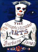 The Unsophisticated Arts (Hardback)