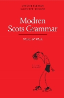 Modren Scots Grammar: Wirkin wi Wirds (Paperback)