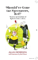 Should’ve Gone tae Specsavers, Ref! (Paperback)