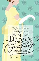 Mr Darcy's Guide to Courtship: The Secrets of Seduction from Jane Austen's Most Eligible Bachelor (Paperback)