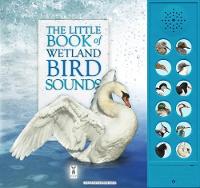 The Little Book of Wetland Bird Sounds - Sound Books (Hardback)