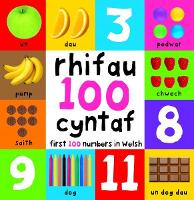 Rhifau 100 Cyntaf/First 100 Numbers in Welsh: First 100 Numbers in Welsh (Hardback)