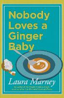 Nobody Loves a Ginger Baby (Paperback)