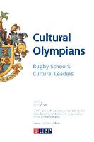 Cultural Olympians: Rugby School's Cultural Leaders (Paperback)