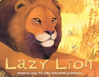 Lazy Lion: An African Animal Tale - African Animal Tales 4 (Paperback)