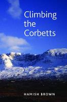 Climbing the Corbetts: Scotland's 2500 Foot Summits (Paperback)