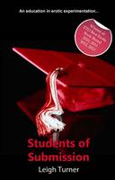 Students of Submission: An Erotic Novel (Paperback)