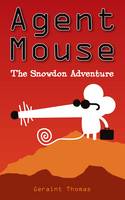 Agent Mouse: Snowdon Adventure (Paperback)