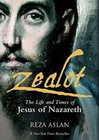 Zealot: The Life and Times of Jesus of Nazareth (Hardback)