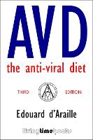 AVD: The Anti-Viral Diet: Third Edition - HEALTH (Paperback)
