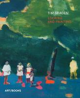 Tim Braden: Looking and Painting (Paperback)