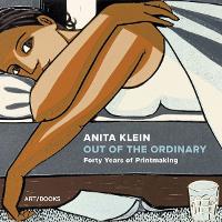 Anita Klein: Out of the Ordinary: Forty Years of Printmaking (Hardback)