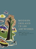 Modern Ireland in 100 Artworks (Hardback)