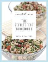The Gefiltefest Cookbook: Recipes from the World's Best-Loved Jewish Cooks (Hardback)