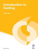 Introduction to Costing Tutorial - AAT Accounting - Level 2 Certificate in Accounting (Paperback)