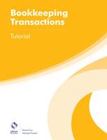 Bookkeeping Transactions Tutorial - AAT Foundation Certificate in Accounting (Paperback)