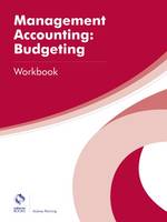 Management Accounting: Budgeting Workbook - AAT Professional Diploma in Accounting (Paperback)