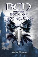 Ben and the Book of Phrophecies - Prophecies of Ballitor (Paperback)