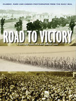 D-Day to Victory (Hardback)