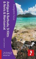 Antigua, St Kitts & Montserrat Footprint Focus Guide: Includes Barbuda, Nevis, Brimstone Hill Fortress - Footprint Focus Guide (Paperback)