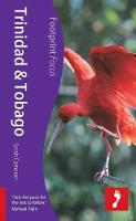Trinidad and Tobago Footprint Focus Guide: Includes Port of Spain, Asa Wright Nature Centre, Scarborough - Footprint Focus Guide (Paperback)