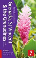 Grenada, St Vincent and the Grenadines Footprint Focus Guide: Includes Bequia, Tobago Cays, Mustique - Footprint Focus Guide (Paperback)