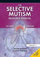 The Selective Mutism Resource Manual: 2nd Edition (Paperback)
