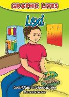 Graphic Lives: Lexi: A Graphic Novel for Young Adults Dealing with Self-Harm - Graphic Lives (Paperback)